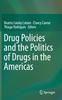 Kniha Drug Policies and the Politics of Drugs In the Americas