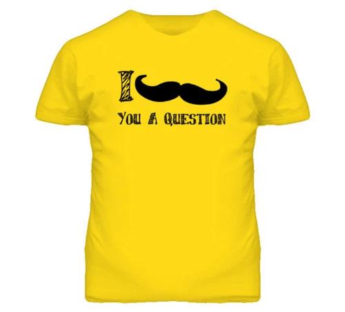 Mustache Funny Joke Question Stache Cool Yellow T Shirt S