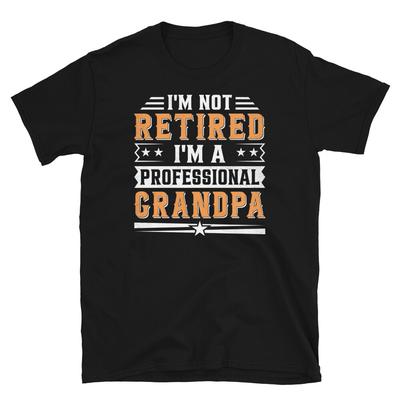 Ik ben niet met pensioen, ik ben een professionele opa T-shirt met korte mouwen unisex
