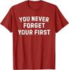 Nebraska Je Vergeet Je Eerste Kleding T-shirt