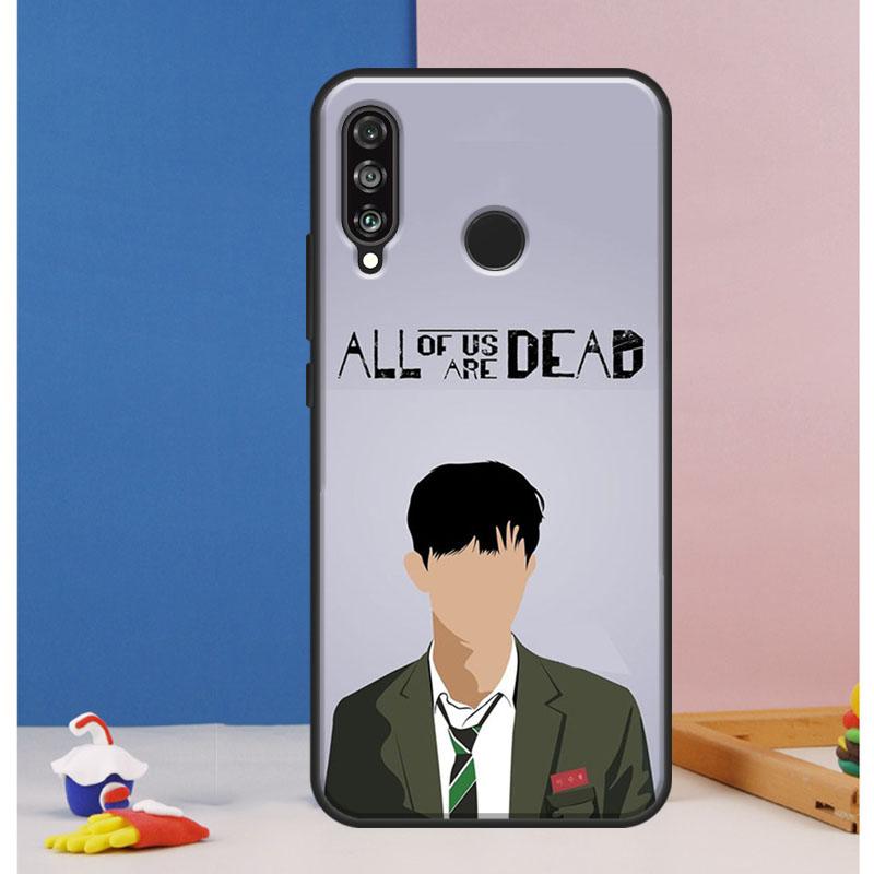 All of us are dead For Huawei Nova Y90 Y70 Y60 Y72 Y61 Y91 12s 12i 11i 7i 8i 9 10 SE P60 Pro P30 P40 Lite Case