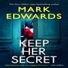 Keep Her Secret by Mark Edwards Paperback Book 9781662508936