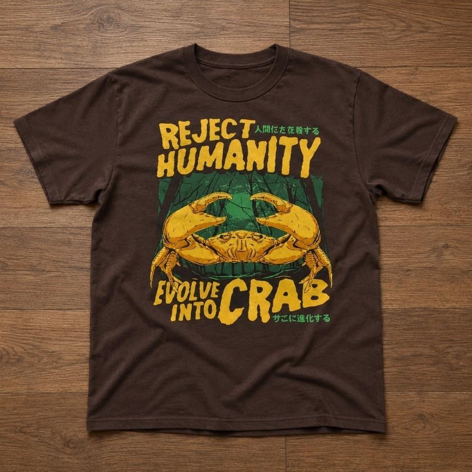 Reject Humanity Evolve Into Crab Meme Funny Brown S-5XL Unisex T-Shirt XXXL