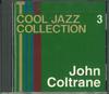 CD JOHN COLTRANE - Cool Jazz Collection 3 CJC3 DEAGOSTINI Japan Jazz Used