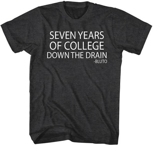 Animal House 7 Years Of College Down The Drain Men s T Shirt  Unisex T-Shirt S