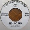 7inch Record BARRY BROWN  No. No. No DF001 Dub From The Va 2011 UK Reggae Ska  Dub Used