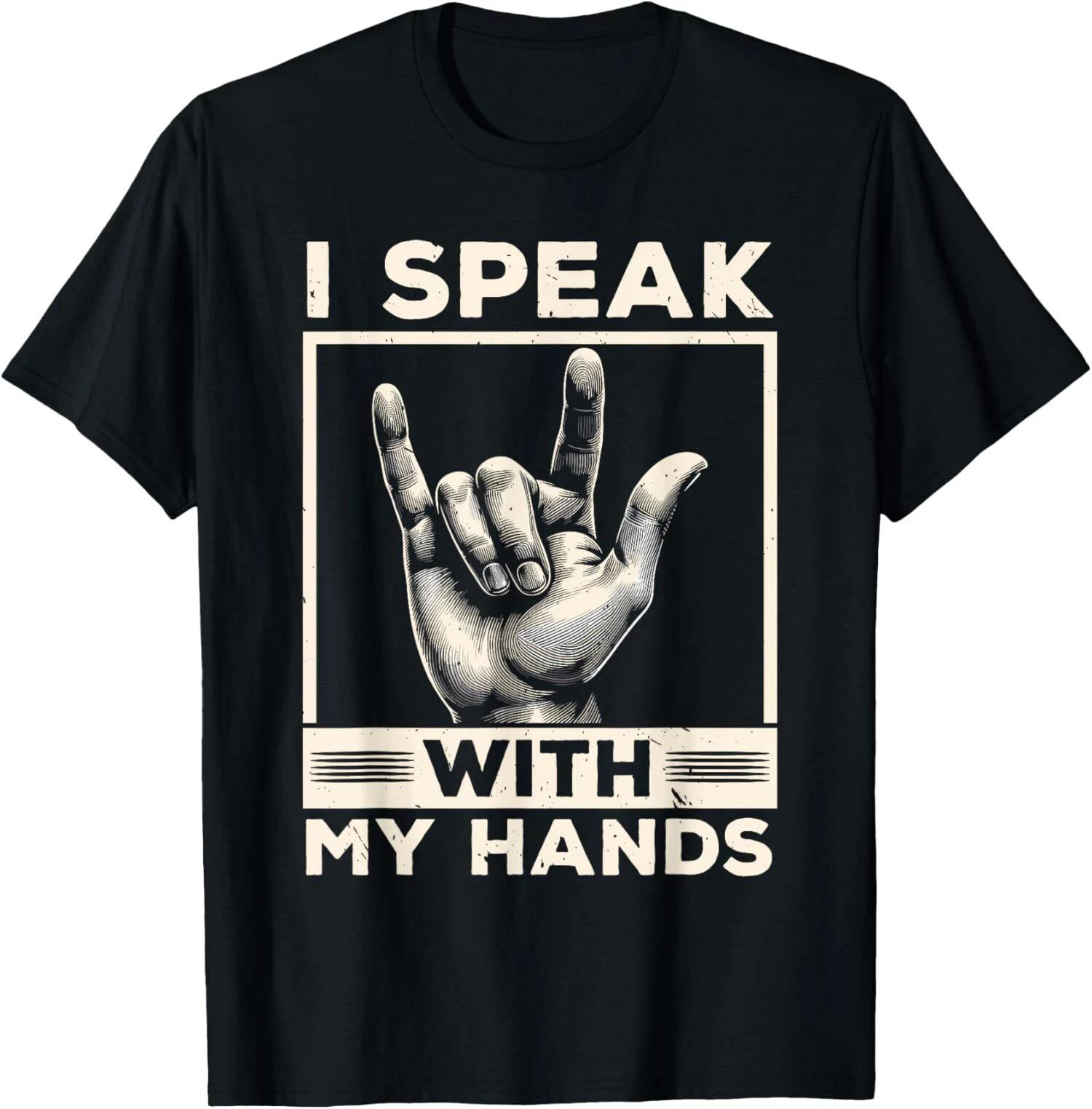 NEW LIMITED I Speak With My Hands ASL Teacher American Sign Language T-Shirt XL