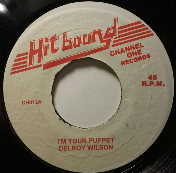 

7-дюймовая пластинка DELROY WILSON Im Your Puppet CH012 Hit Bound Ямайка Регги Ска Даб Б/у