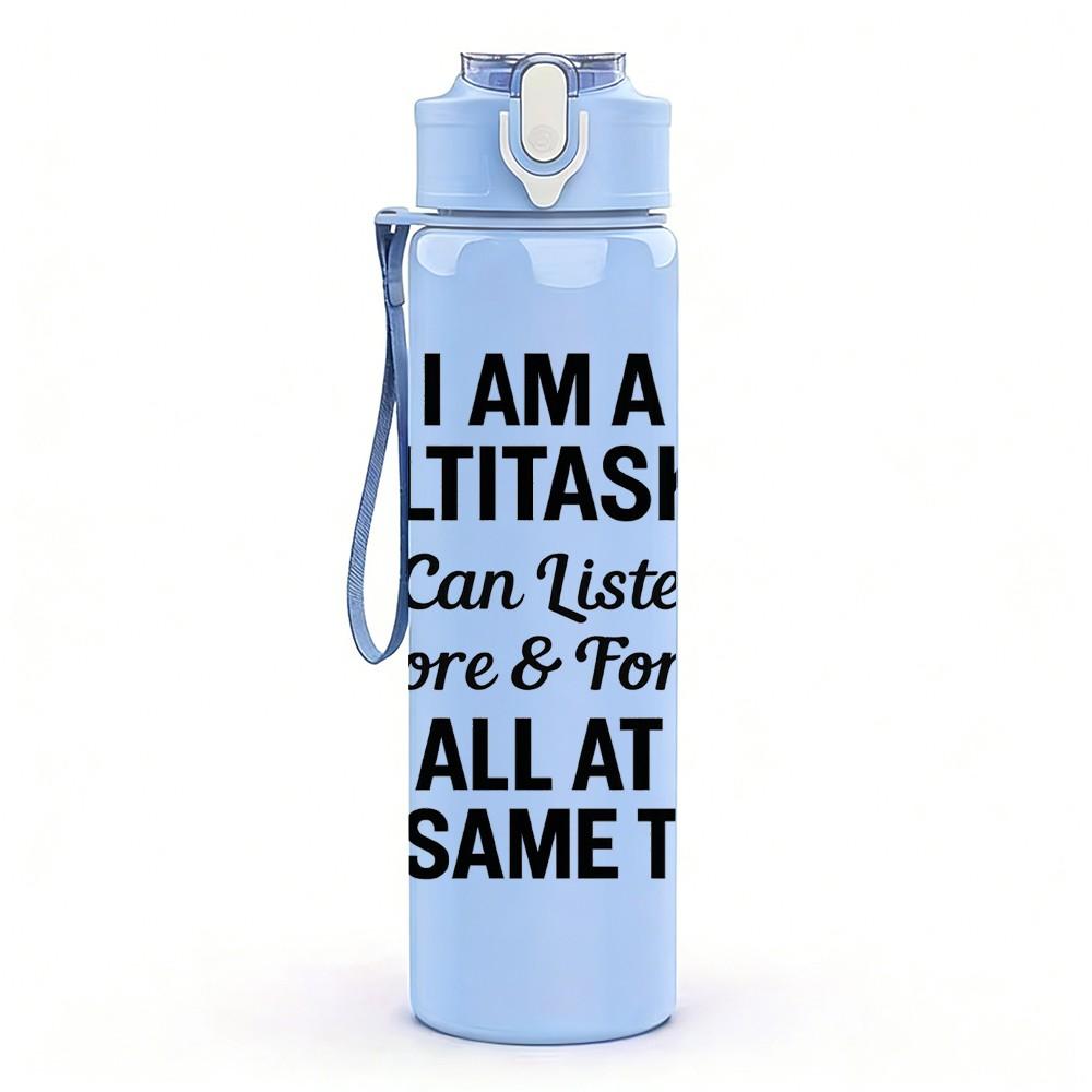1PC I Am A Multitasker Quote Text 750ml Color Plastic Sports Water Bottle Leakproof Flip Straw Lid Suitable for Sports Office Home Use