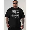 European Size My Favorite People Call Me Grandad New Large Size Short-sleeved T-shirt American Fashion Printed Loose Bottoming Shirt for Man