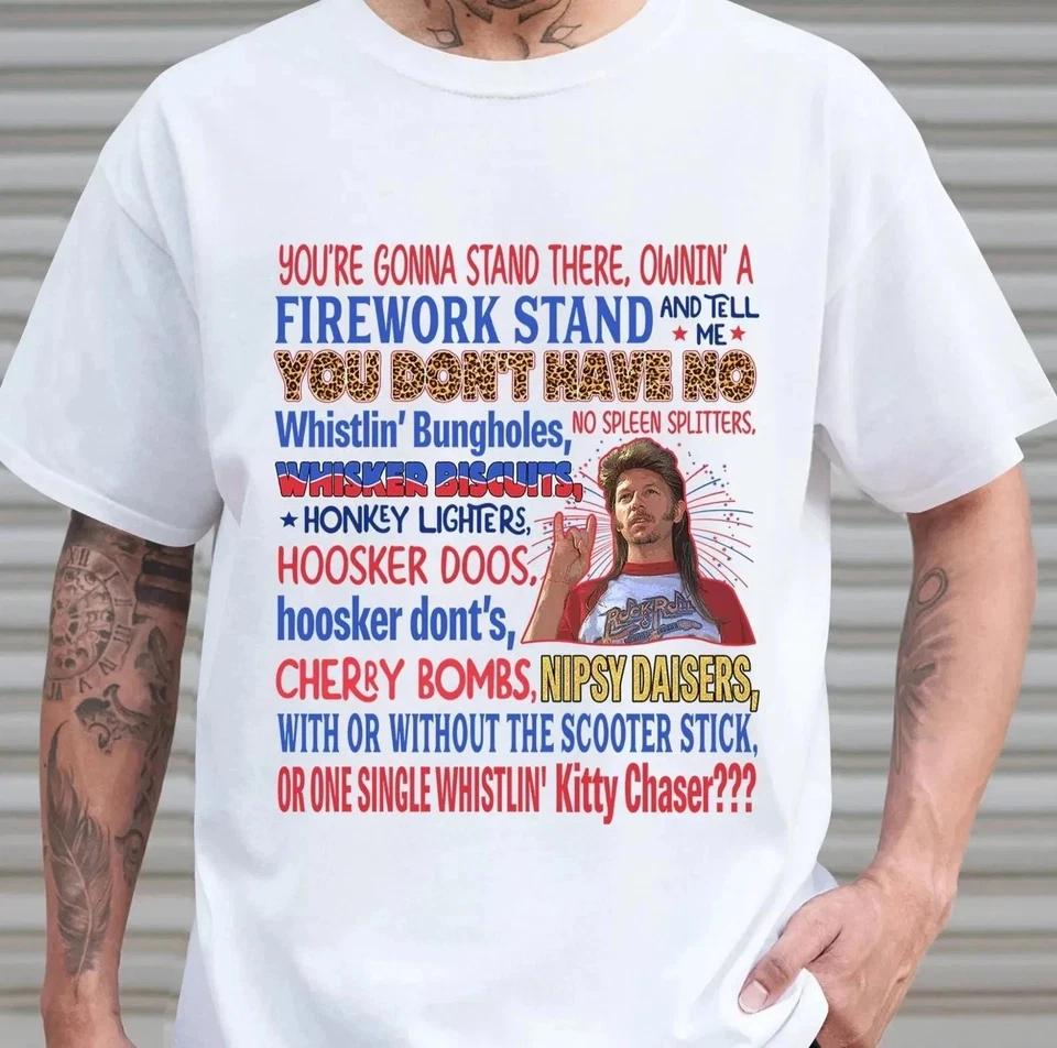 Joe Dirt Shirt, Fourth Of July Shirt, Joe Dirt Fireworks Shirt 2XL