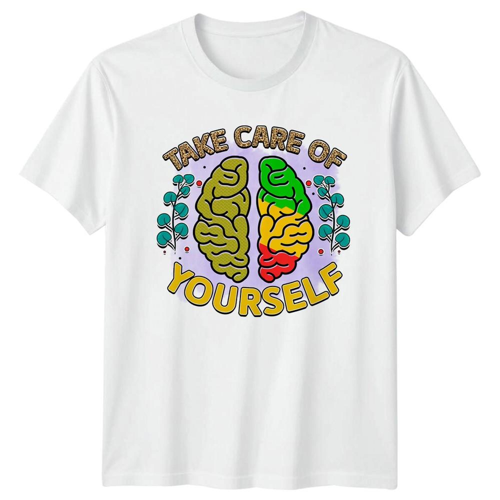 Take Care Of Yourself Brain Unisextal Health TShirt S