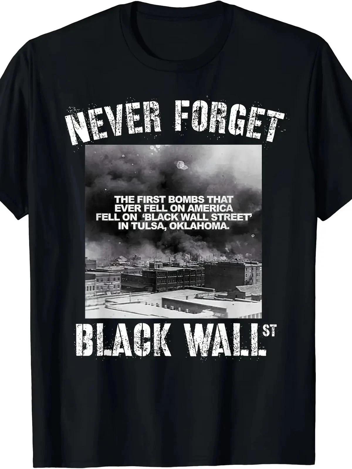 Never Forget Black Wall Street Men s T shirt - 100% Cotton, Crew Neck, Short 2XL