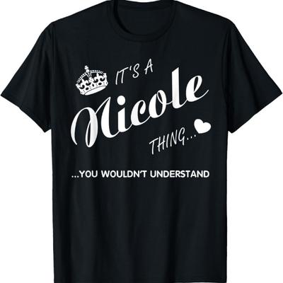 It's a Nicole Thing You tshirt-Nicole T shirt-Name Shirt