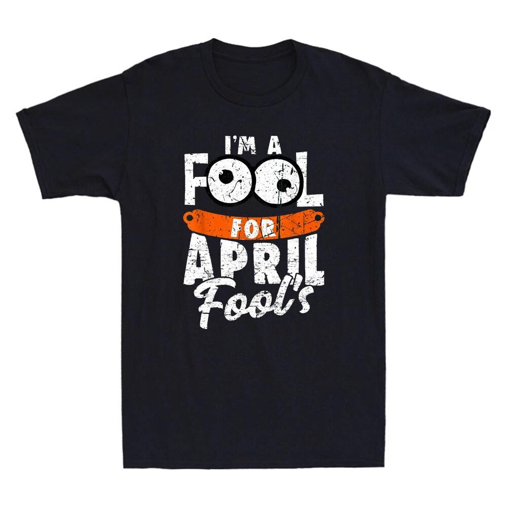 I m A Fool For April Fool s Funny April Fool s Day Saying Vintage Men s T-Shirt XL