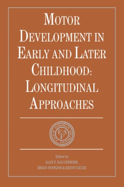 The Motor Development In Early and Later Childhood : Longitudinal Approaches Book