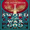 Sword of the War God by Tim Hodkinson Paperback Book 9781804540626