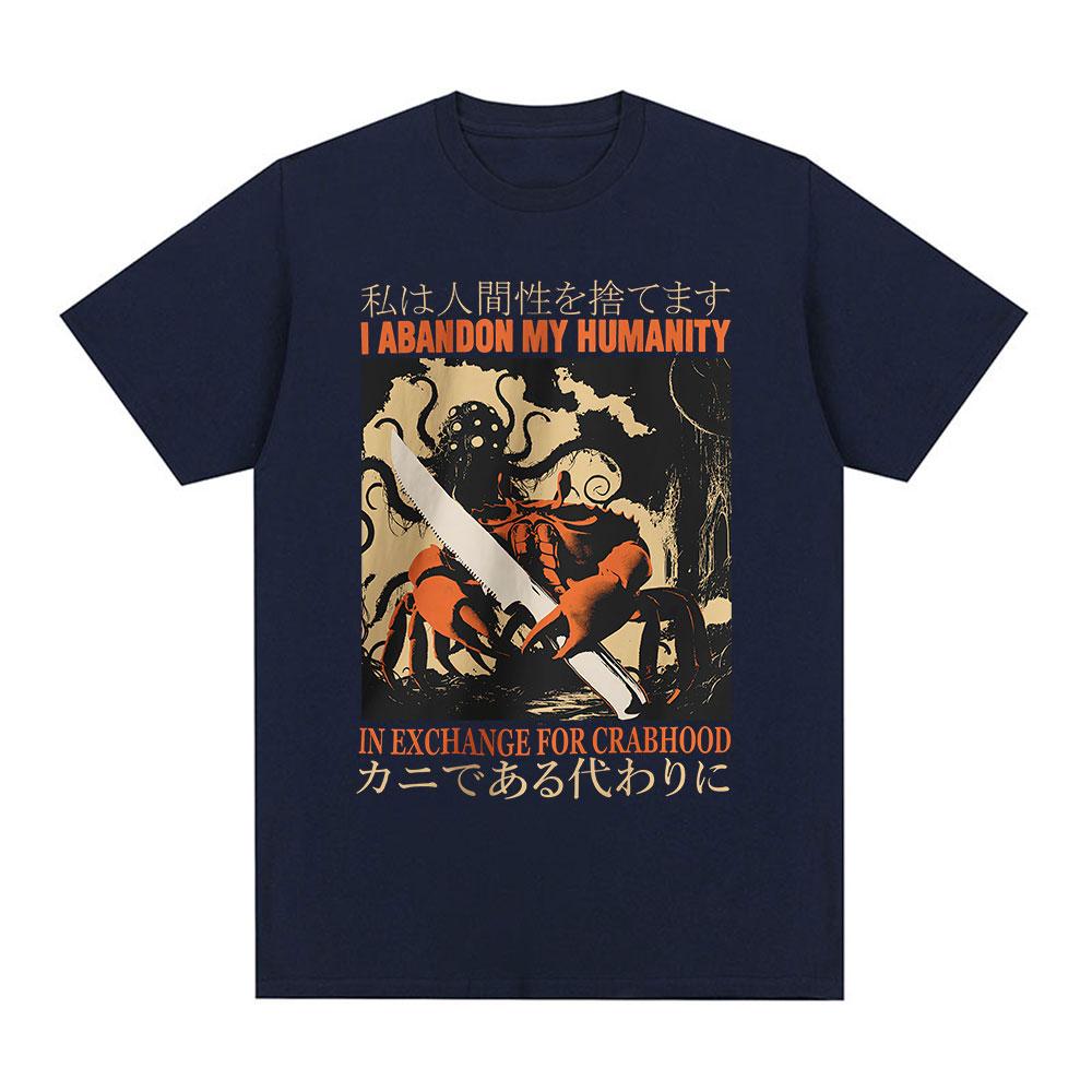 I Abandon My Humanity Crab Vintage Japanese Style T-shirt Men's Women Short Sleeve T-shirts Casual Cotton Oversized Tee Shirt