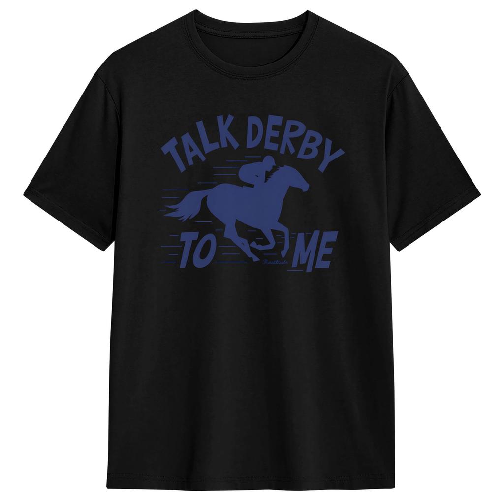 Unisex Talk Derby To Me T Shirts Cotton Clothes Amazing Short Sleeve Round Collar Tees Party Tshirts