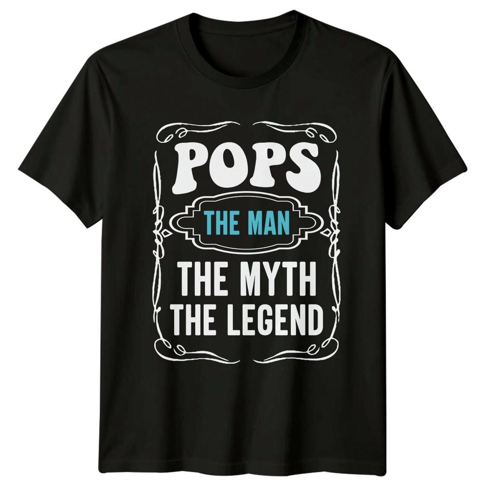 Pops The Man The Myth The Legend Fathers Day Dad T-Shirt