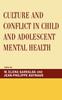 The Culture and Conflict In Child and Adolescent Mental Health Book
