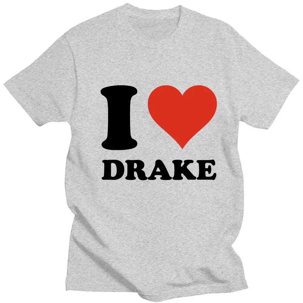 I Love Drake Graphics Cotton T-Shirts Print Unisex Women Hip Hop Short Sleeve T Shirt Oversized Harajuku Unisex Tees Tops Clothing