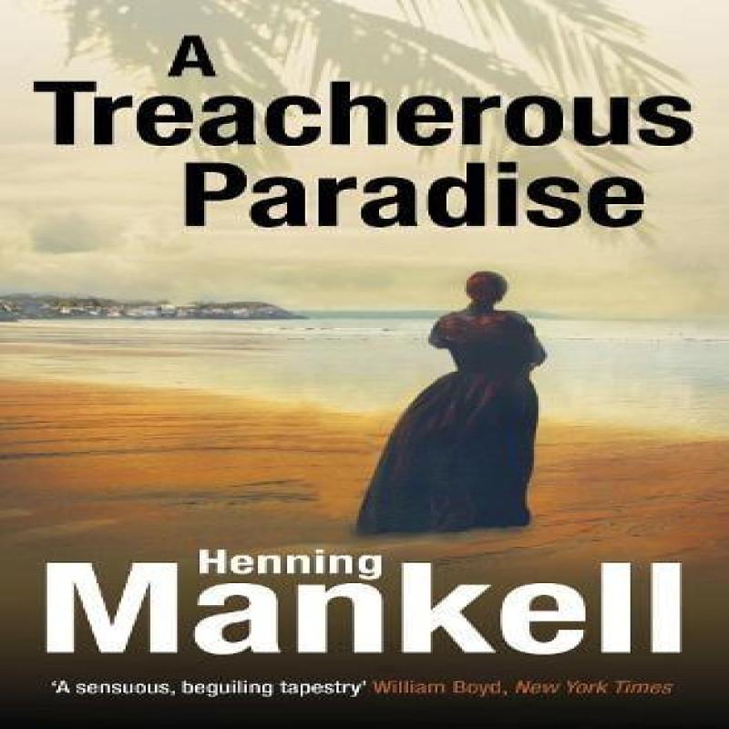 A Treacherous Paradise by Henning Mankell Paperback Book 9780099572176