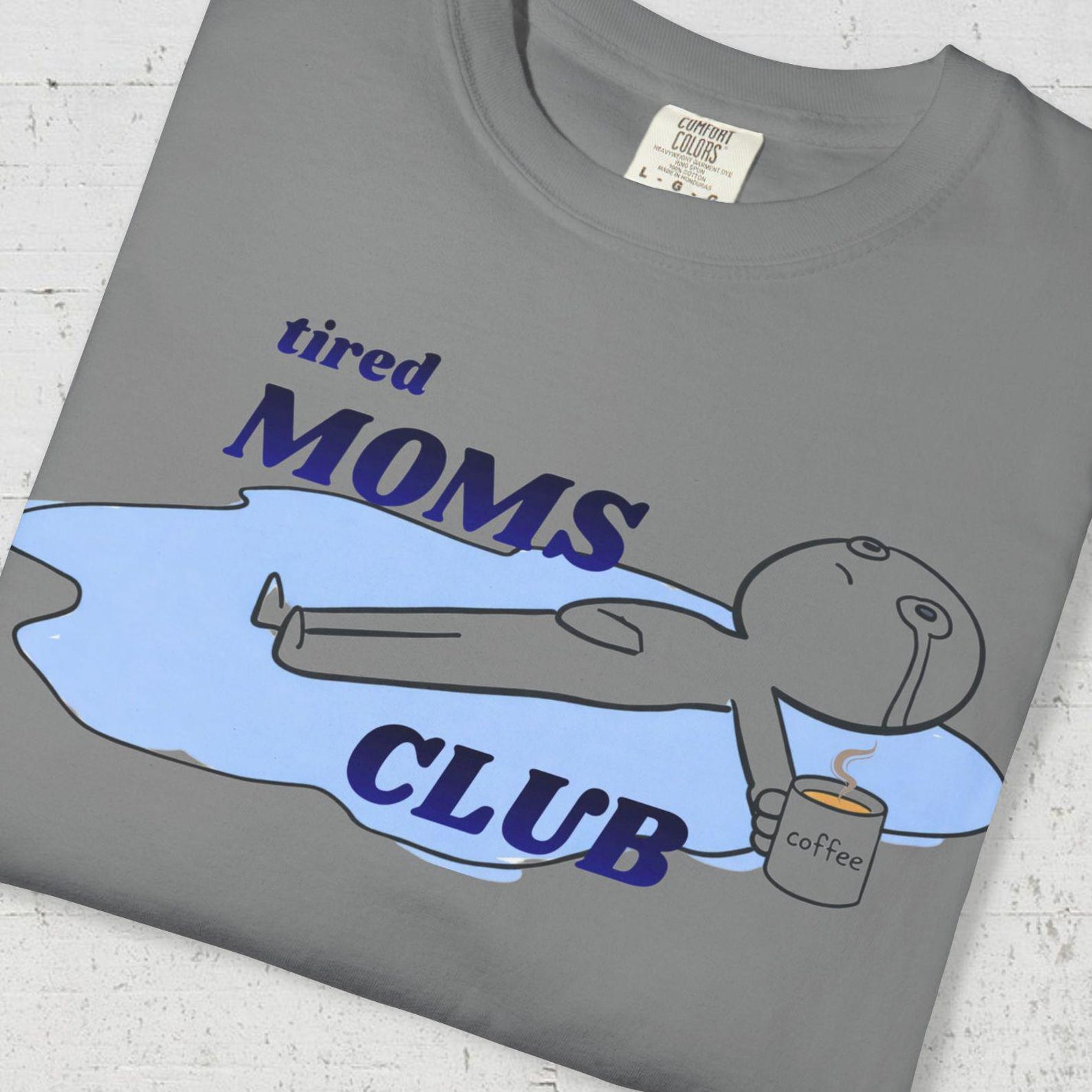 Comfort Colors Tired Moms Club Shirt, Funny Mom Coffee Tee, Funny Mother Day Shirt, Relatable Mom Life Shirt, Tee Gift for Tired Mom S