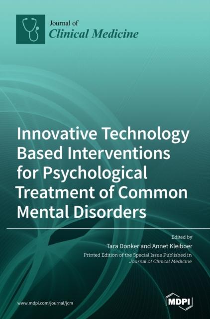 The Innovative Technology Based Interventions for Psychological Treatment of Common Mental Disorders Book