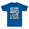 Don't Worry I've Had Both My Shots And Booster Funny Vaccine Humor Men T-shirt