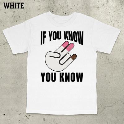 If You Know You Know TShirt Inappropriate Shirt Bold Statement Adult Humor Sarcastic Ironic Tee