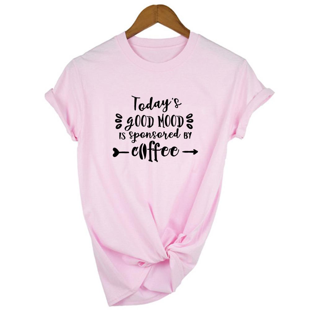 Today S Good Mood Is Sponsored By Coffee Women Funny T Shirt Mom Coffee Life Harajuku