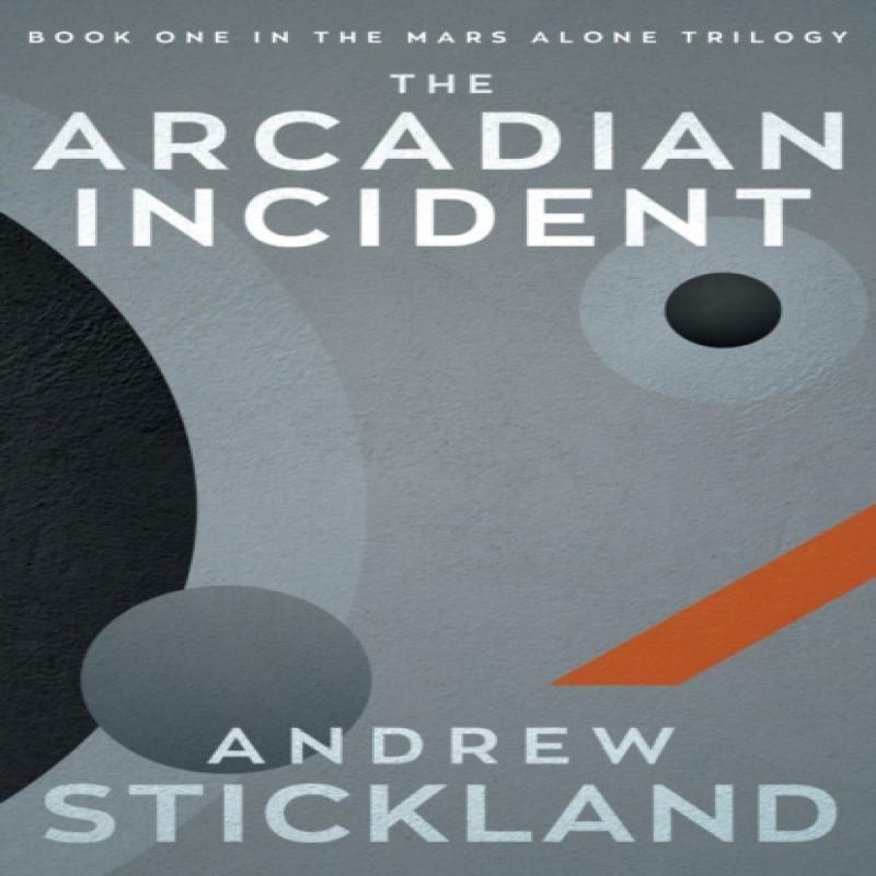 The Arcadian Incident by Andrew Stickland Paperback Book 9781785633485