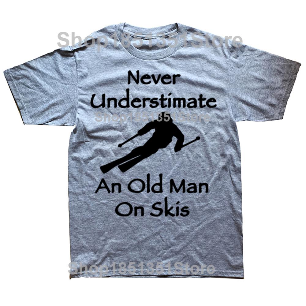 Never Underestimate An Old Man On Skis T Shirt Men Adventure SKI Casual Tshirt Gift for Snowboarder Love Snowboarding Tee