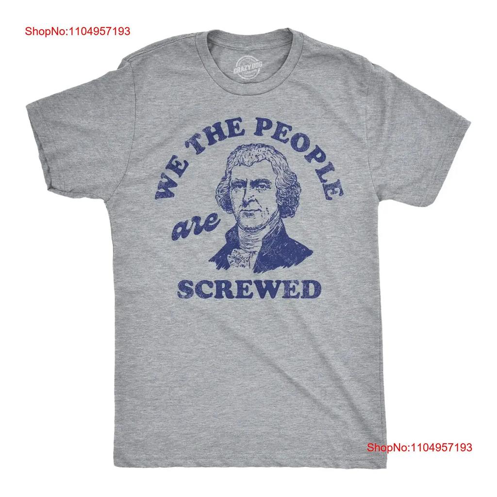 Mens Funny T Shirt We The People Are Screwed Sarcastic Constitution Novelty vintage Washed Stretched Breathable Stylish