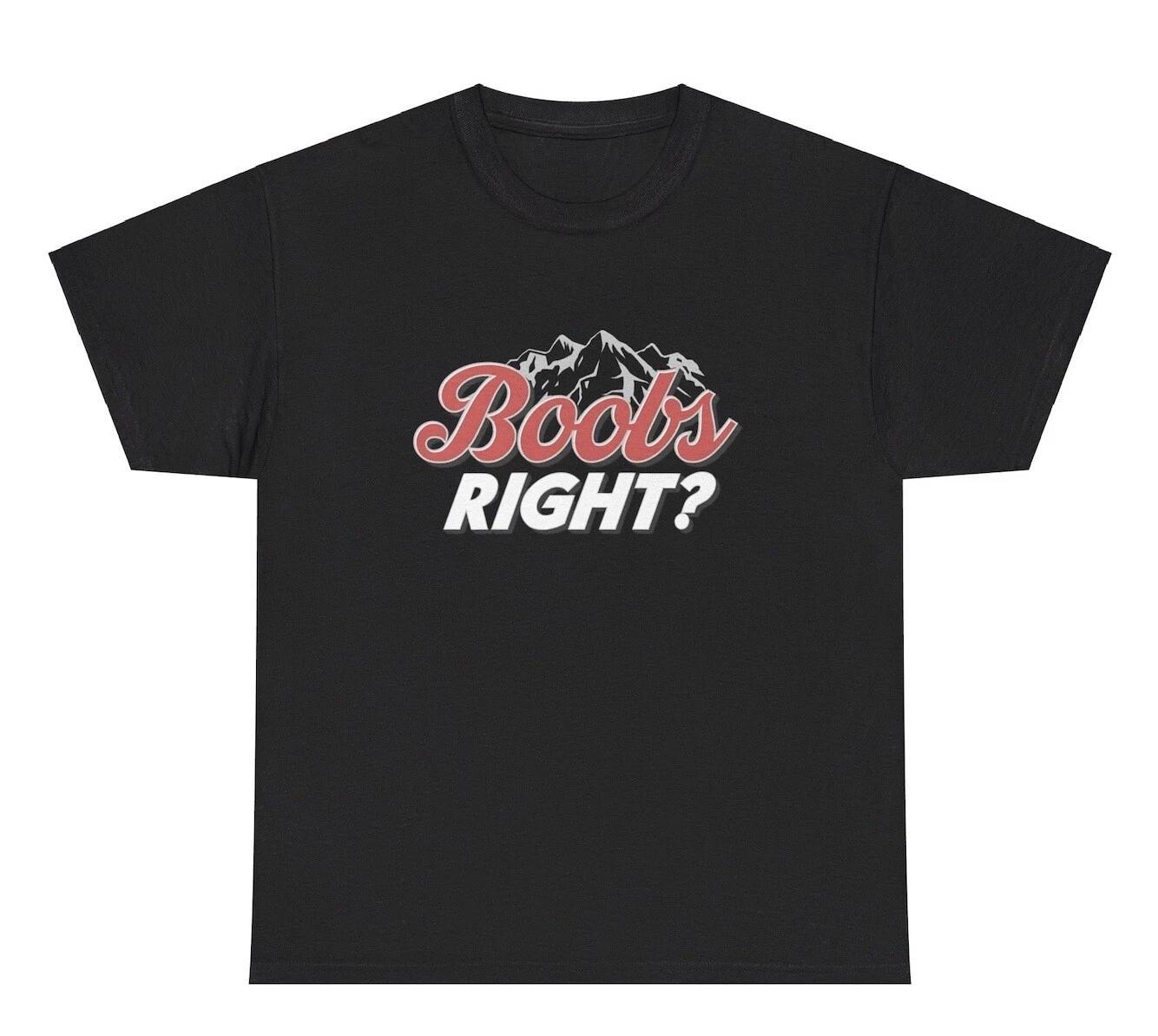 Boobs Right TShirt Funny Inappropriate Beer Alcohol Day Drinking Adult Humor Tee XXXXL