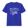 Now Thats A Damn Fine Cup Of Coffee Twin Peaks David Lynch Agent Dale Cooper Funny Parody Fan Lover T Shirt Vintage Washed