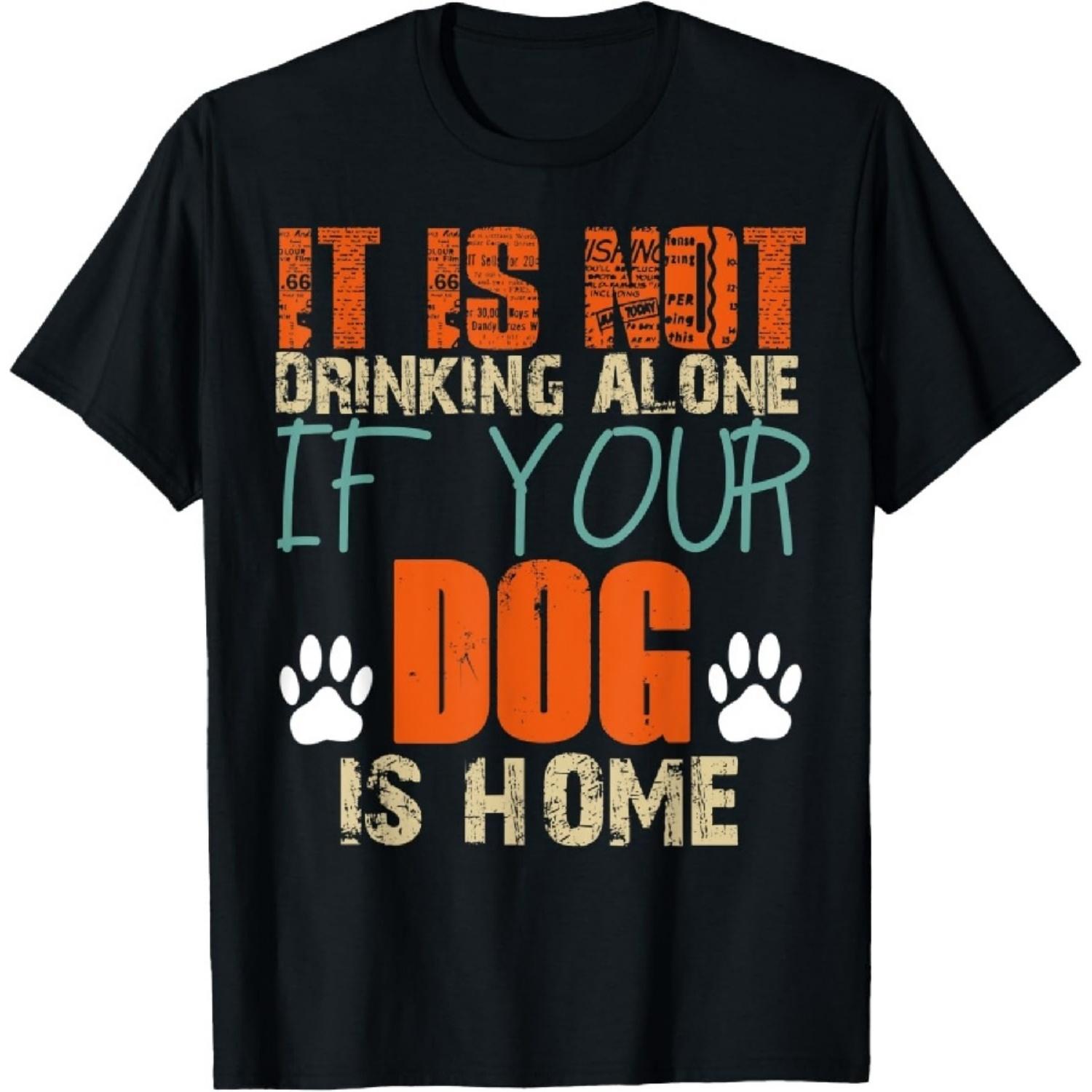 

It s Not Drinking Alone If The Dog is Home Vintage Xmas Gift T-Shirt XXXXXL чорний