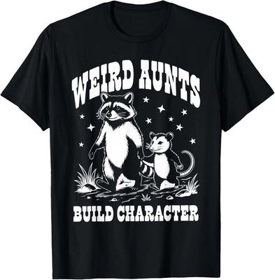 Weird Aunts Build Character Raccoon Opossum Funny Aunt T-Shirt