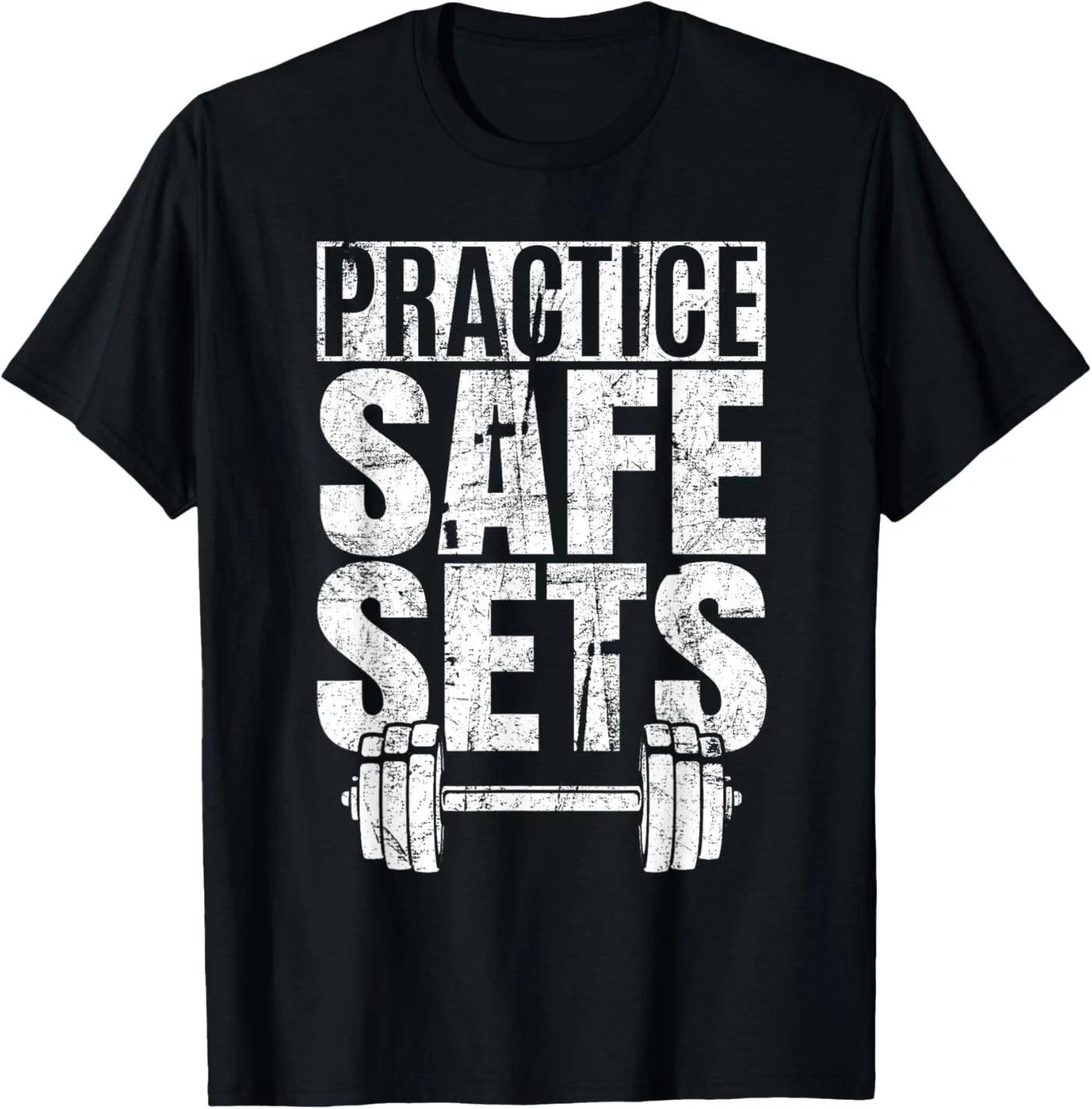 Funny Practice Safe Sets - Weight Lifting T-Shirt S