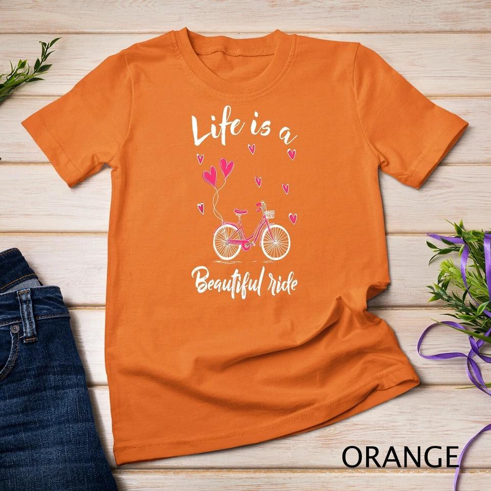 Cycling Life Is A Beautiful Ride Bicycle T-Shirt Unisex T-shirt 8 4XL