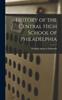 Kniha History of the Central High School of Philadelphia
