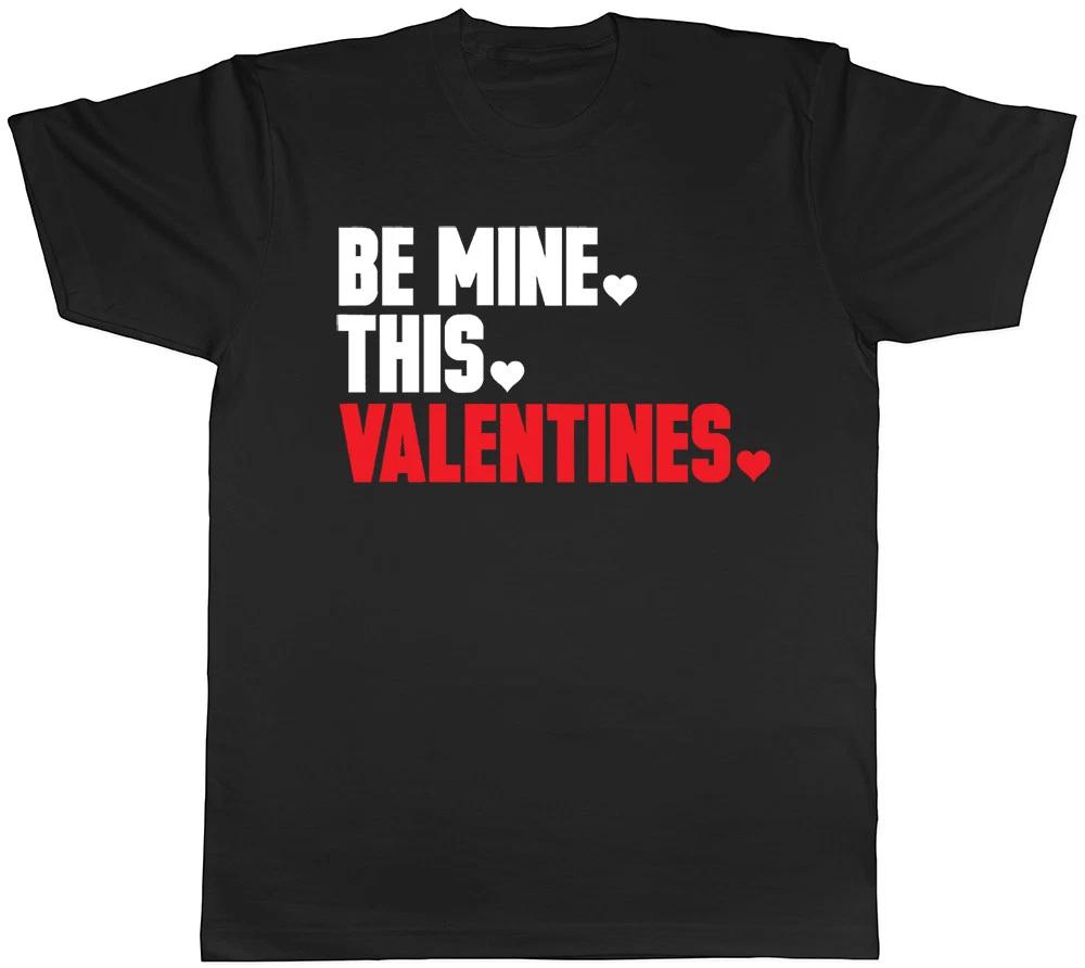 Be Mine This Valentines Unisex Mens Womens Ladies T-Shirt M