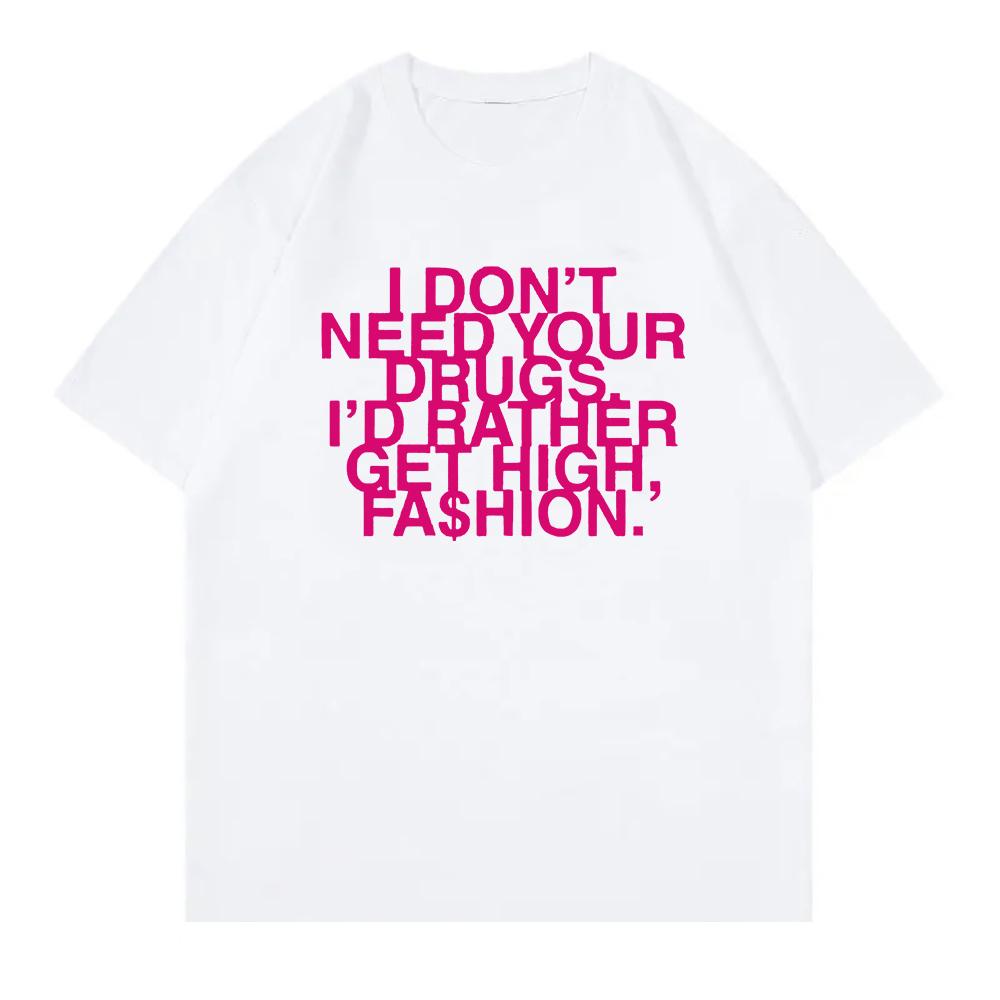 2025 Nie Potrzebuję Twoich Narkotyków Wolę Się Narkotyzować Modą T-Shirt Addison Rae Odzież Męska Damska Retro Harajuku Bawełniane T-Shirty