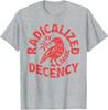 Floral Radicalized by Basic Decency Feminist Activist Unisex T-Shirt