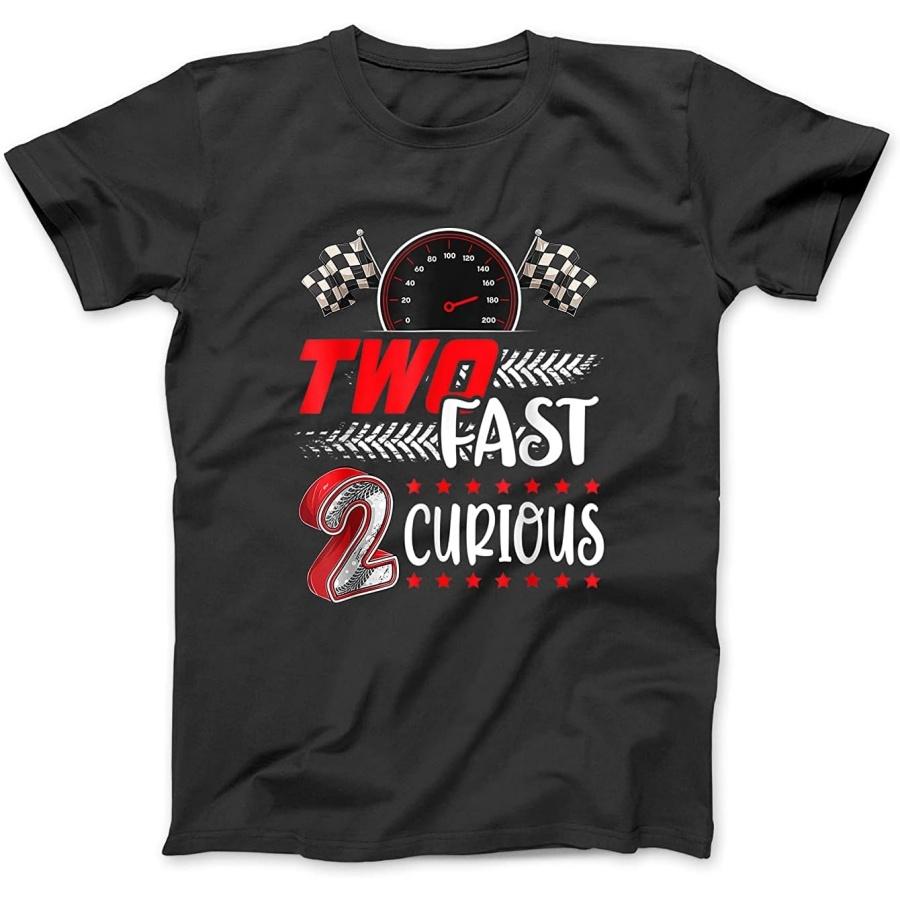 Two Fast 2 Curious Toddler Birthday Decorations 2nd Bday T-Shirt Sweatshirt Hoodie Tanktop for Men Women Kids Black S