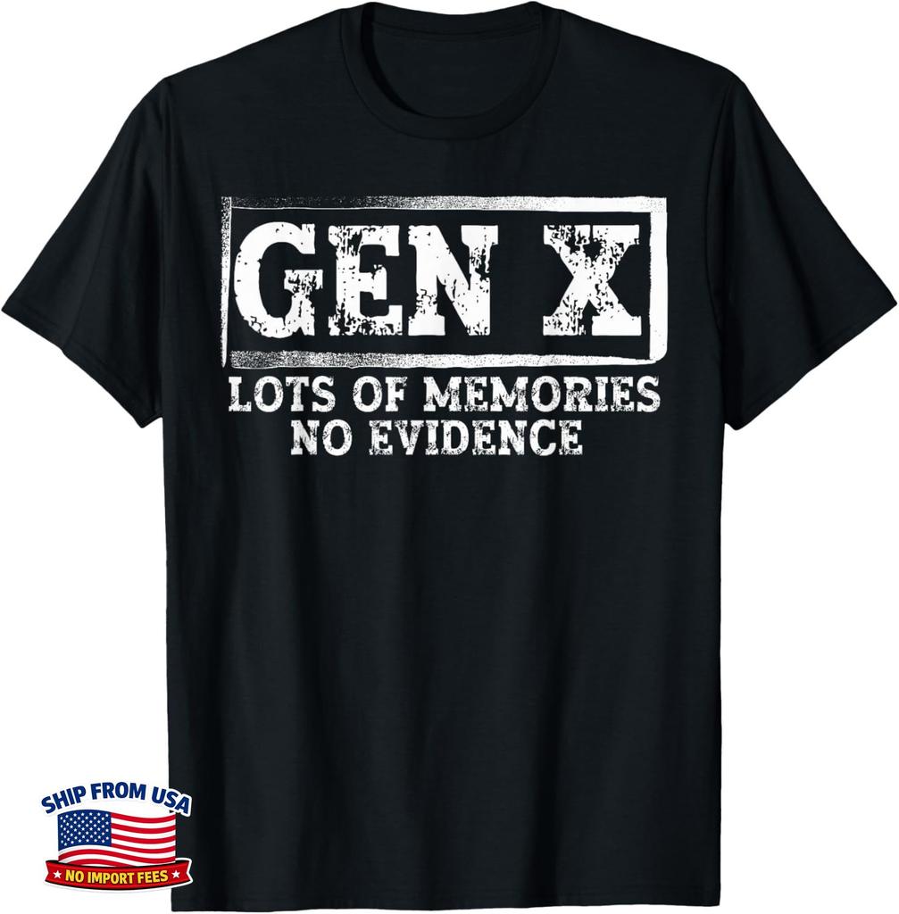 Funny Saying Sarcastic Gen X Lots of Memories No Evidence Gift Unisex T-Shirt