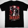 WASP Band Will Perform Their Entire Black T-Shirt Mens Womens Tees Top Tops Tee Unisex S-4XL
