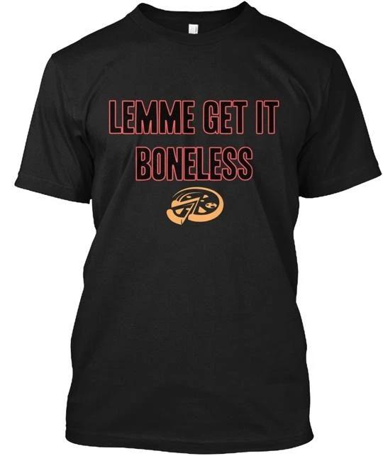 

Boneless Pizza T shirt Made in the USA Size S to 5XL 2XL