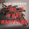 This Is What Happened by Mick Herron Paperback Book 9781473657359